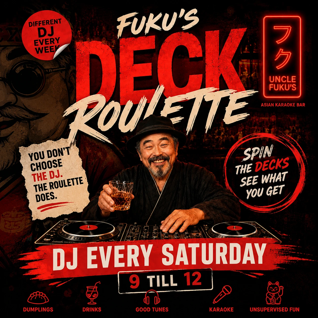 Fuku’s Deck Roulette: a different DJ every week, every Saturday, 9pm–midnight. Dumplings, drinks, good tunes and karaoke.